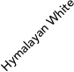 Hymalayan White
